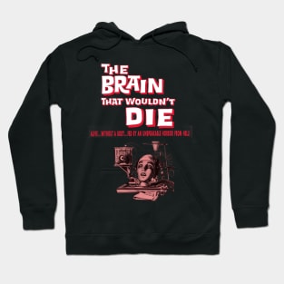 The Brain That Wouldn't Die Hoodie